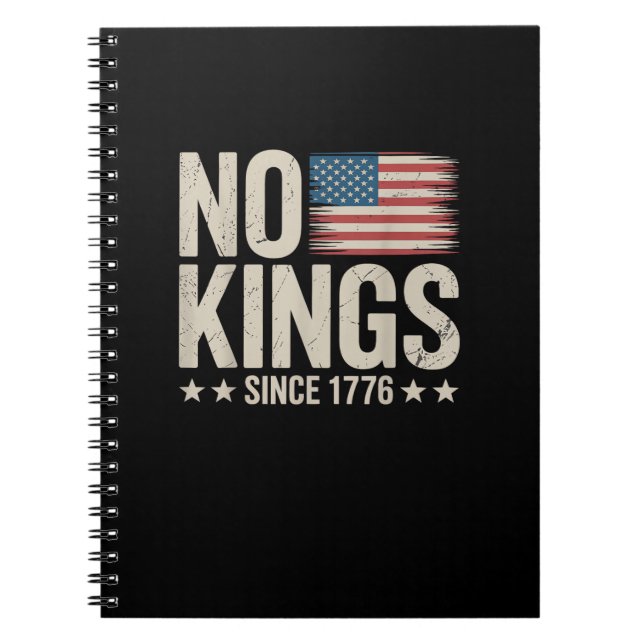 No Kings In America Since 1776 Independence Day Re Notebook (Front)
