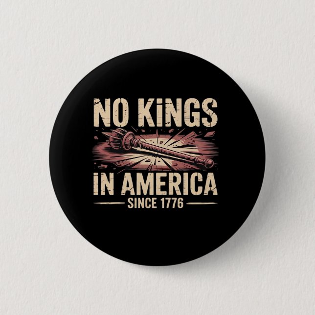 No Kings In America Since 1776 King Free Classic V 6 Cm Round Badge (Front)