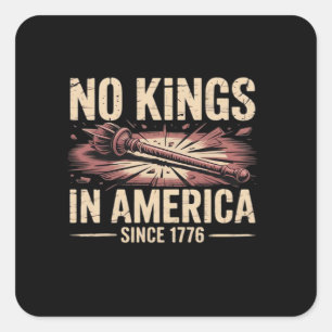 No Kings In America Since 1776 King Free Classic V Square Sticker