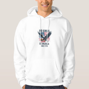 No Kings In America Since 1776 Minimal Clean Hoodie