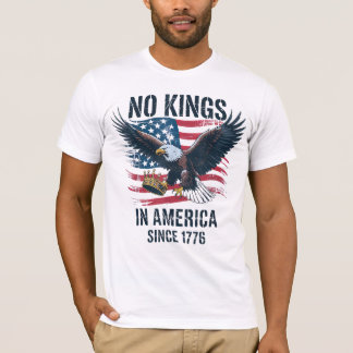No Kings In America Since 1776 No Kings T-Shirt