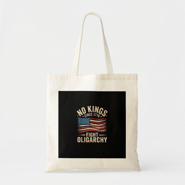 No Kings In America Since 1776  Oligarchy Patrioti Tote Bag (Front)