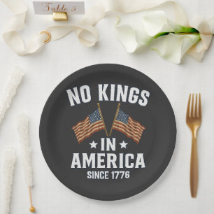 No Kings In America Since 1776 Paper Plate
