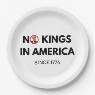 No Kings in America Since 1776 Paper Plate