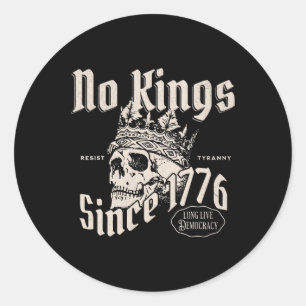 No Kings In America Since 1776 Patriotic 4th Of Ju Classic Round Sticker
