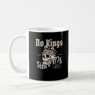 No Kings In America Since 1776 Patriotic Creative Coffee Mug