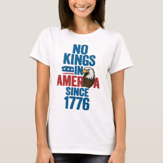 No Kings in America Since 1776 Patriotic Eagle Tee