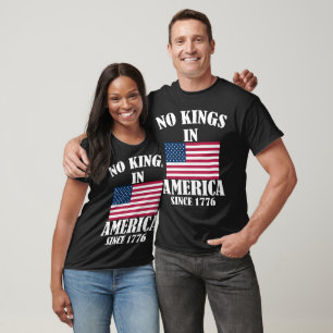 No Kings In America Since 1776 Patriotic Flag T-Shirt