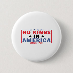No Kings In America Since 1776 Patriotic Independe 6 Cm Round Badge