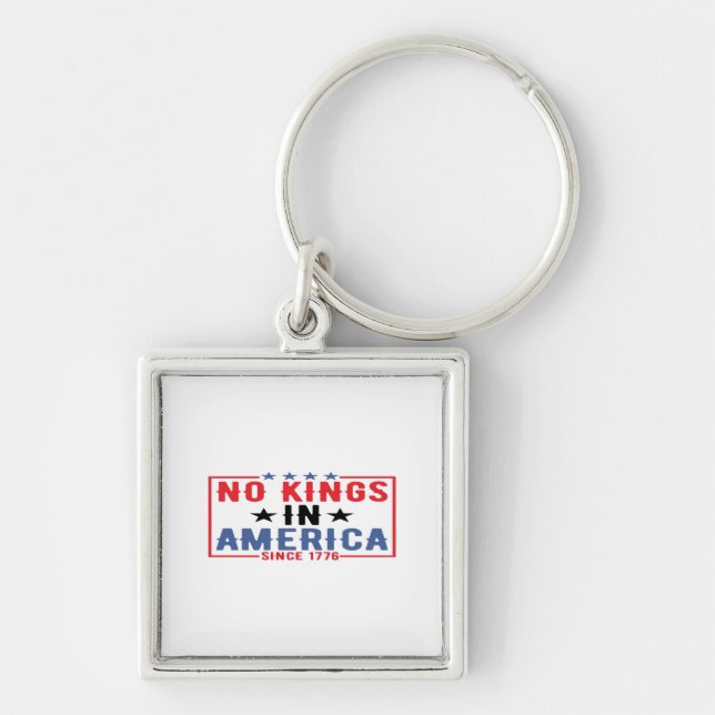 No Kings In America Since 1776 Patriotic Independe Key Ring (Front)