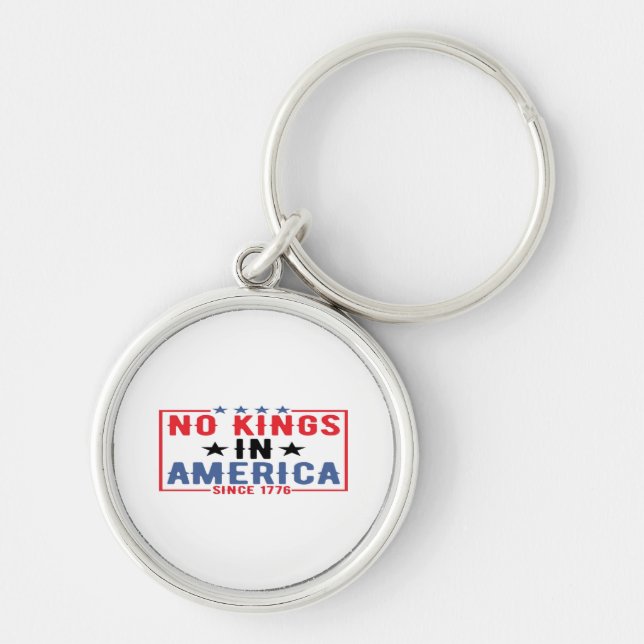 No Kings In America Since 1776 Patriotic Independe Key Ring (Front)