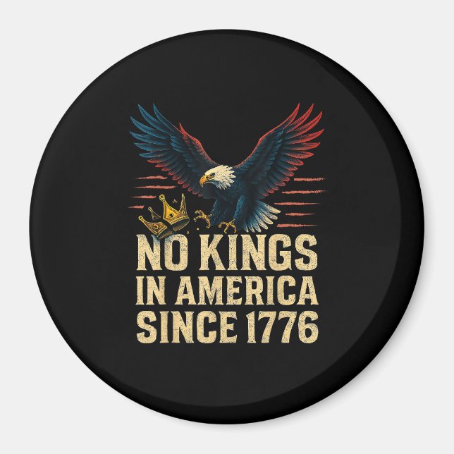 No Kings In America Since 1776 Patriotic Magnet (Front)