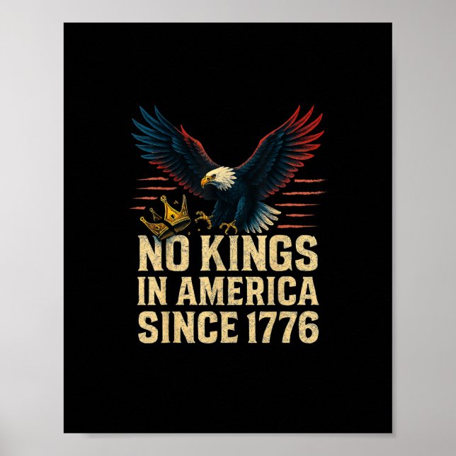 No Kings In America Since 1776 Patriotic Poster (Front)