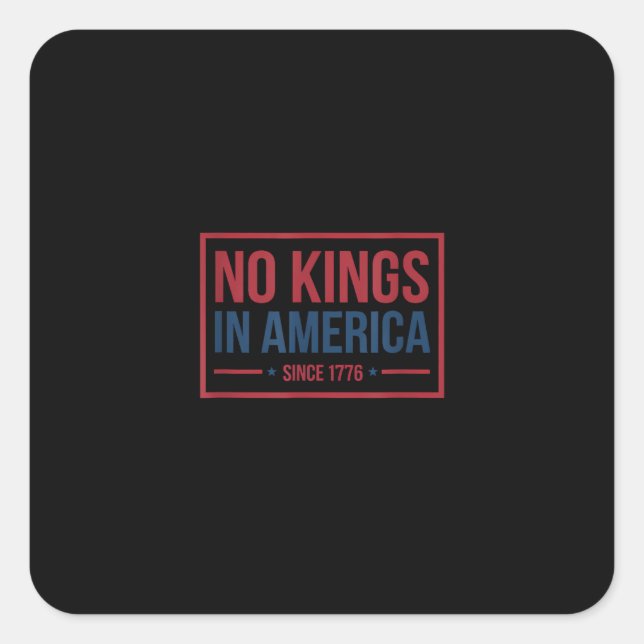 No Kings In America Since 1776 Patriotic Retro Cla Square Sticker (Front)
