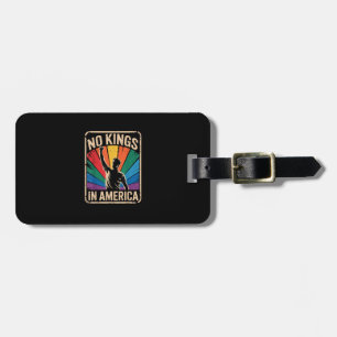 No Kings In America Since 1776 Patriotic Style Luggage Tag