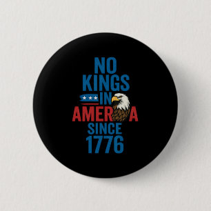 No Kings In America Since 1776 Patriotic Usa Eagle 6 Cm Round Badge