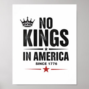 No Kings In America Since 1776 Poster