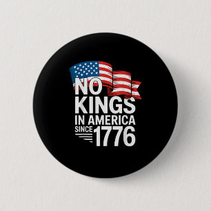 No Kings In America Since 1776 Protest Creative St 6 Cm Round Badge