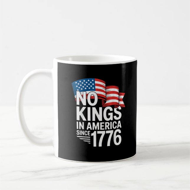 No Kings In America Since 1776 Protest Creative St Coffee Mug (Left)