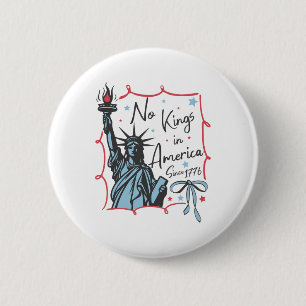 No Kings In America Since 1776 Protest Patriotic 4 6 Cm Round Badge
