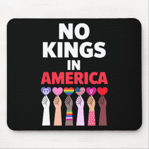 No Kings In America Since 1776 Protest Sign  Mouse Mat