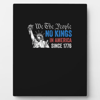 No Kings In America Since 1776 Retro Classic Plaque