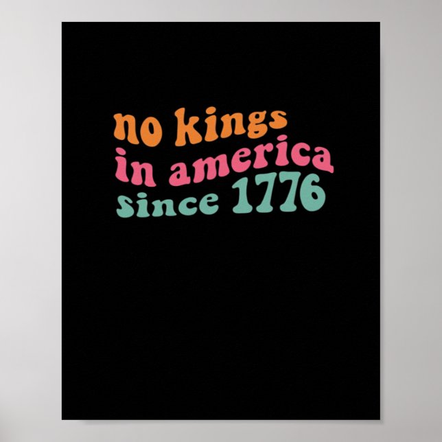 No Kings In America Since 1776 Retro Groovy No Kin Poster (Front)