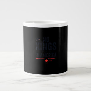 No Kings In America Since 1776 Retro Style Look Large Coffee Mug