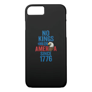 No Kings In America Since 1776 Shirt No Kings Men  iPhone 8/7 Case