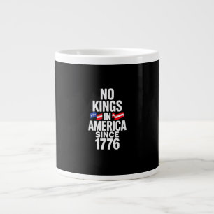 No Kings In America Since 1776 Simple Classic Large Coffee Mug
