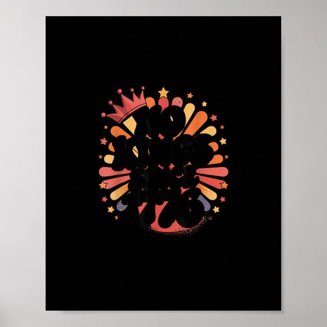 No Kings In America Since 1776 Spirit Patriotic Me Poster (Front)