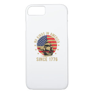 No Kings In America Since 1776 US Flag Patriotic  iPhone 8/7 Case