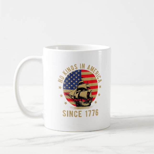 No Kings In America Since 1776 US Flag Patriotic  Coffee Mug (Left)