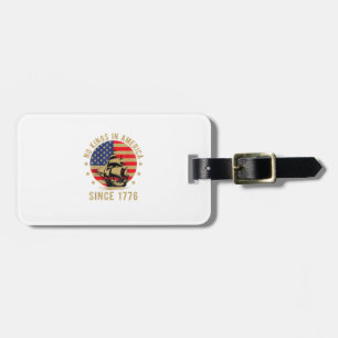 No Kings In America Since 1776 US Flag Patriotic Luggage Tag