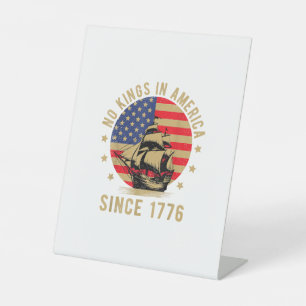 No Kings In America Since 1776 US Flag Patriotic Pedestal Sign