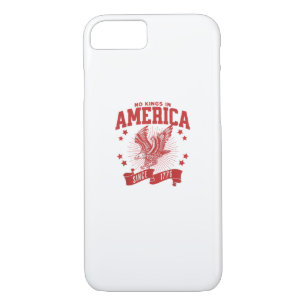 No Kings In America Since 1776 USA  Eagle iPhone 8/7 Case