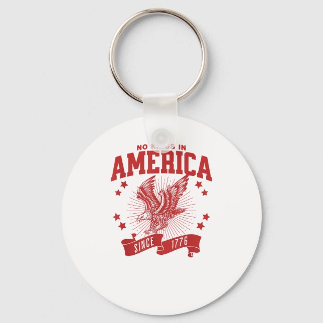 No Kings In America Since 1776 USA  Eagle Key Ring (Front)