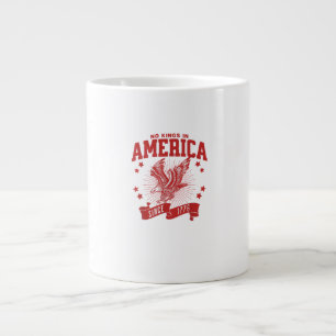 No Kings In America Since 1776 USA  Eagle Large Coffee Mug