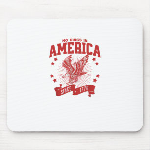 No Kings In America Since 1776 USA  Eagle Mouse Mat