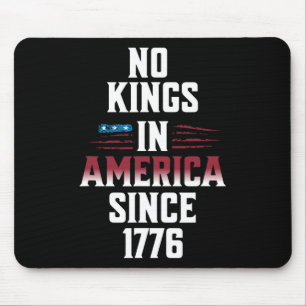 No Kings In America Since 1776 Usa Flag 4 Of July Mouse Mat