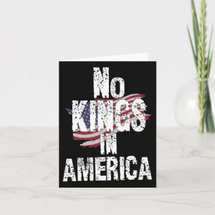 No Kings In America Since 1776 Usa Flag Card