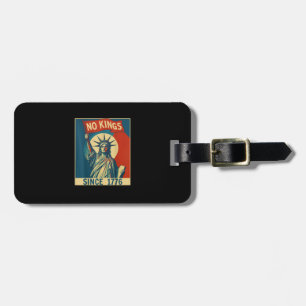 No Kings In America Since 1776 Vintage Cool Style Luggage Tag