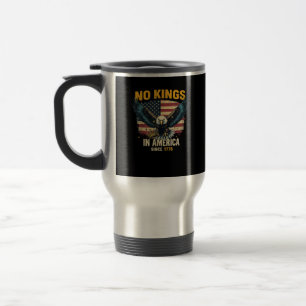 No Kings In America Since 1776 Vintage Graphic Travel Mug