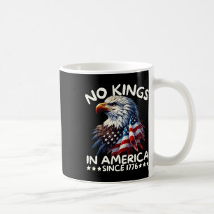 No Kings In America Since 1776 We The People Usa F Coffee Mug