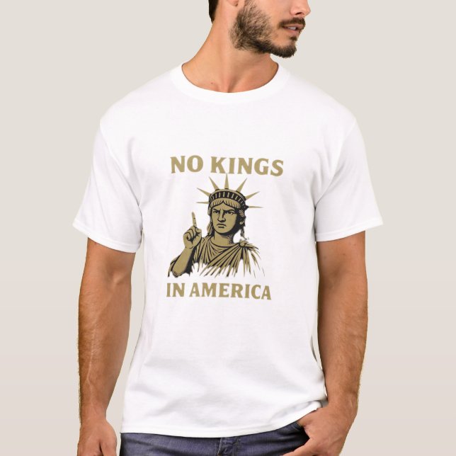 No Kings In America Statue Of  No Kings Day Protes T-Shirt (Front)