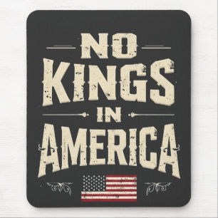 No Kings in America Trump Politic Humour Mouse Mat