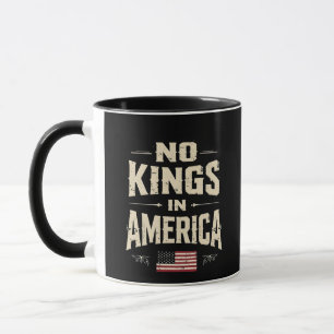 No Kings in America Trump Politic Humour Mug