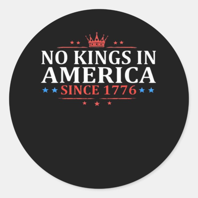 No Kings In America United States Independence Cla Classic Round Sticker (Front)