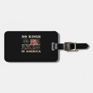 No Kings In America United States Independence Cla Luggage Tag