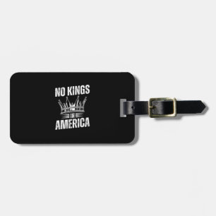 No Kings In America United States Independence Vin Luggage Tag
